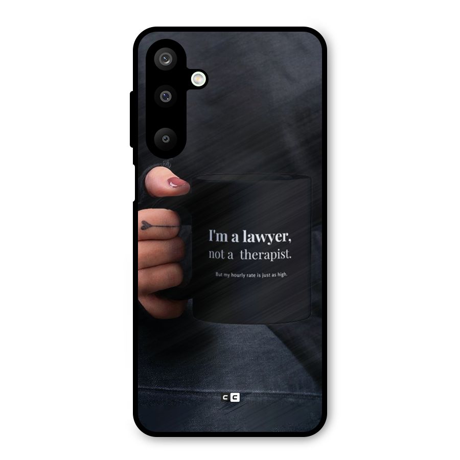 Lawyer Not Therapist Metal Back Case for Galaxy M16