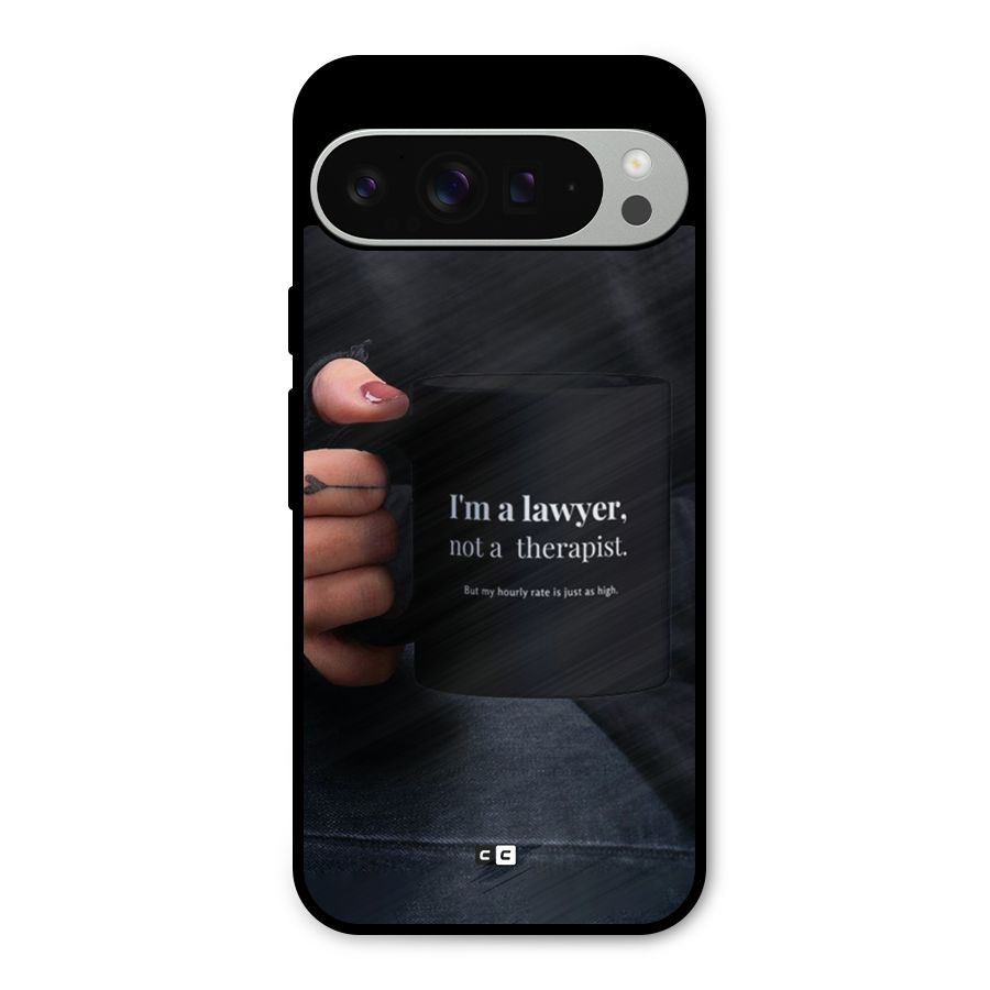 Lawyer Not Therapist Metal Back Case for Google Pixel 9 Pro XL