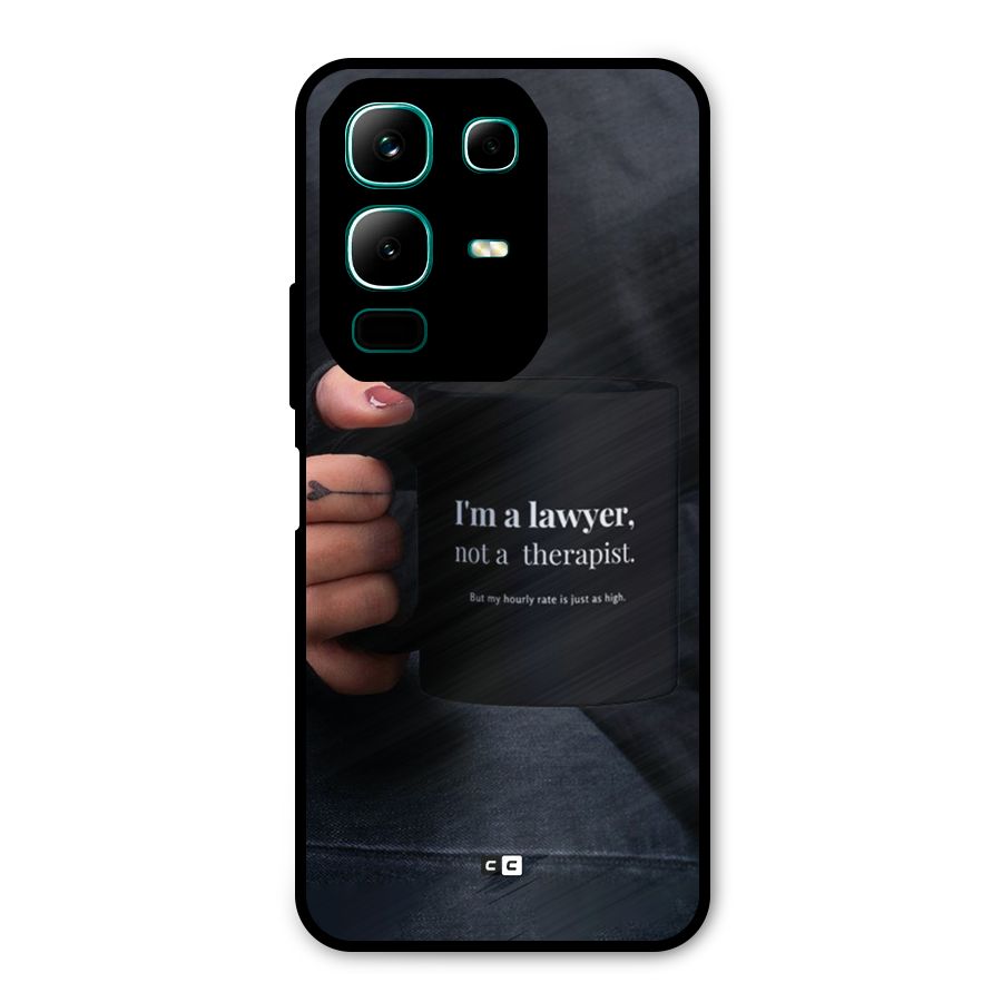 Lawyer Not Therapist Metal Back Case for Infinix Note 50x