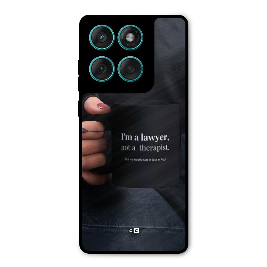 Lawyer Not Therapist Metal Back Case for Motorola Edge 60