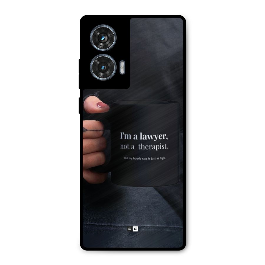 Lawyer Not Therapist Metal Back Case for Motorola G96