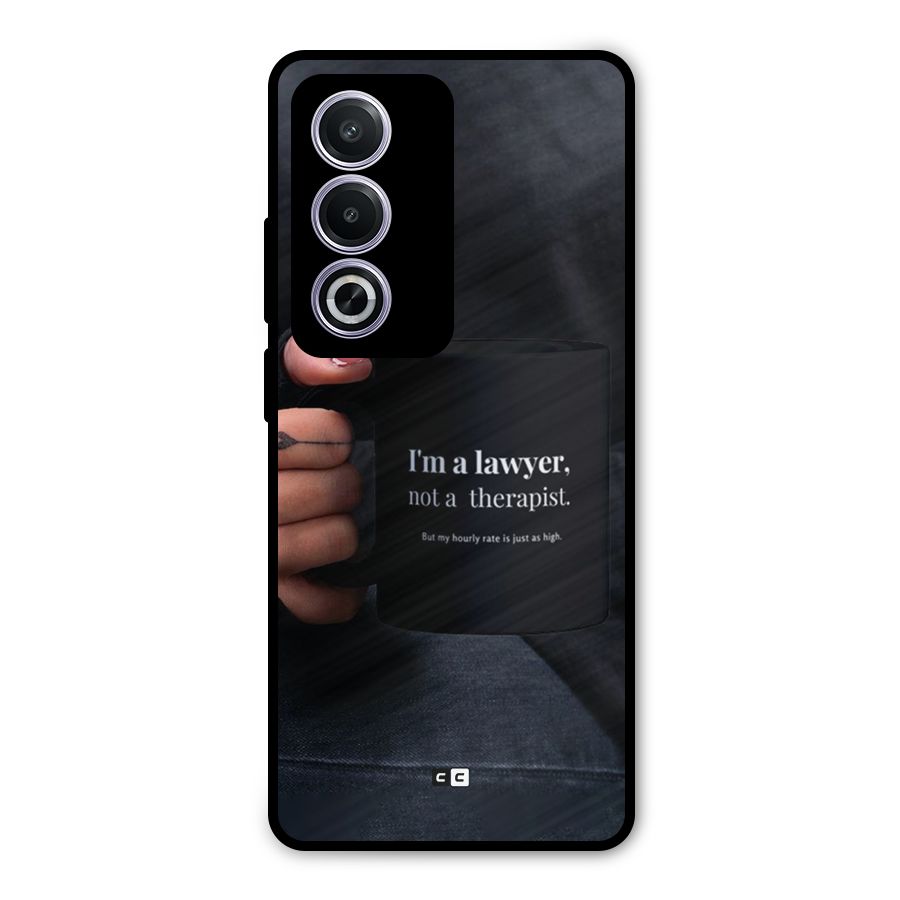 Lawyer Not Therapist Metal Back Case for Oppo K12x