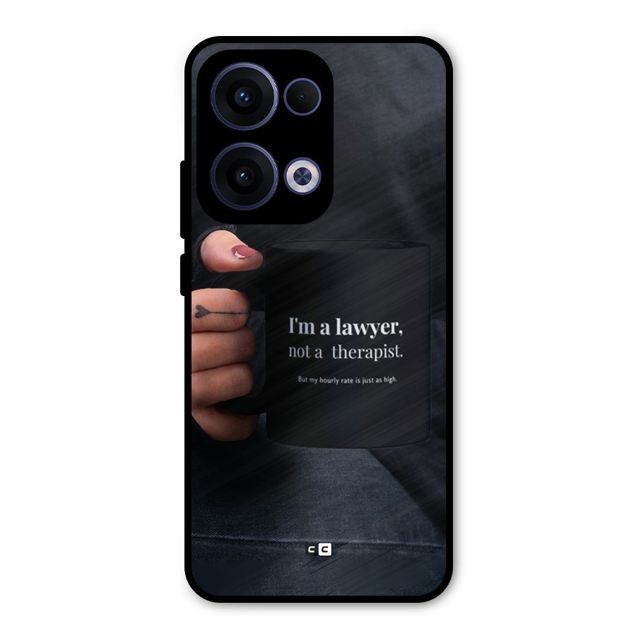Lawyer Not Therapist Metal Back Case for Oppo Reno13