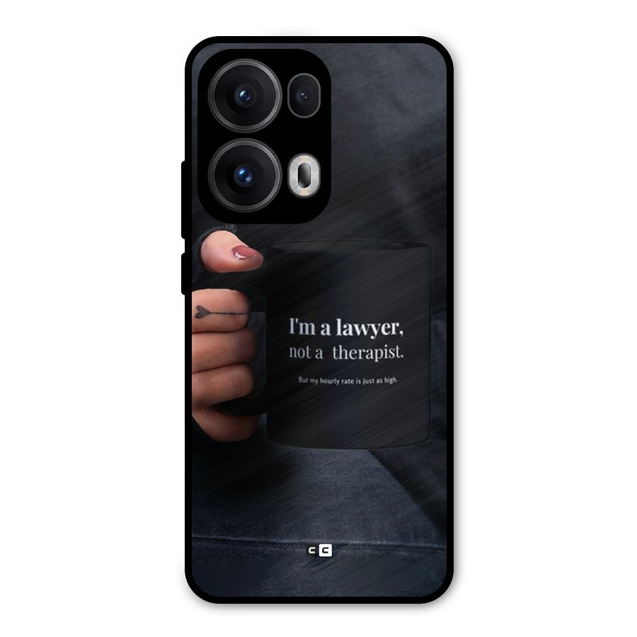 Lawyer Not Therapist Metal Back Case for Oppo Reno13 Pro