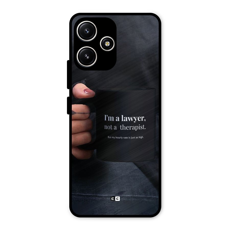 Lawyer Not Therapist Metal Back Case for Poco M6 Pro