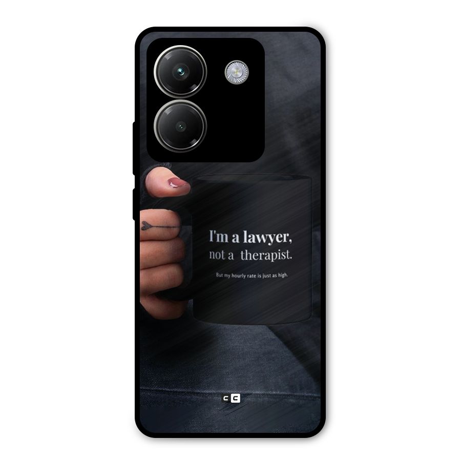 Lawyer Not Therapist Metal Back Case for Poco M7 Pro 5G