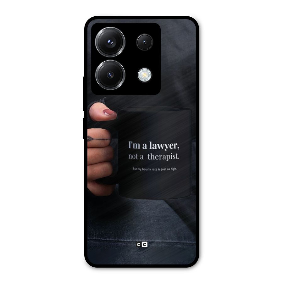 Lawyer Not Therapist Metal Back Case for Poco X6