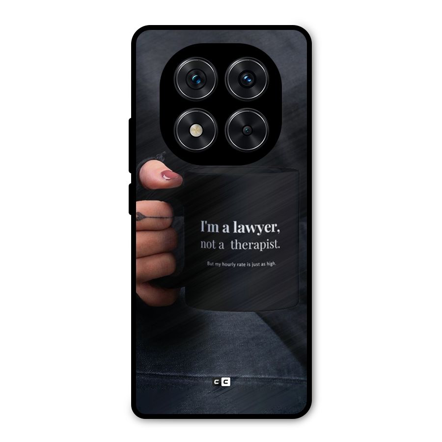 Lawyer Not Therapist Metal Back Case for Poco X7