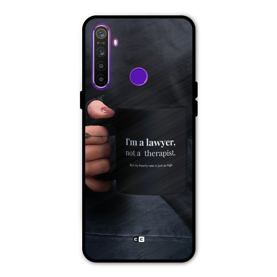 Lawyer Not Therapist Metal Back Case for Realme 5