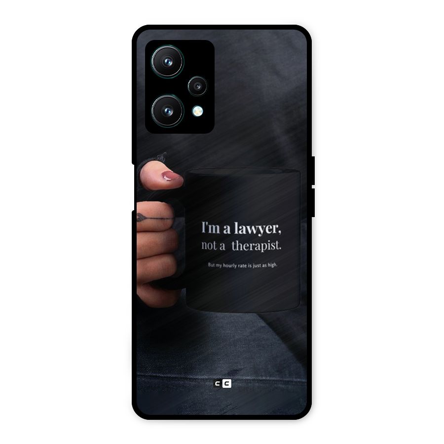 Lawyer Not Therapist Metal Back Case for Realme 9 Pro 5G