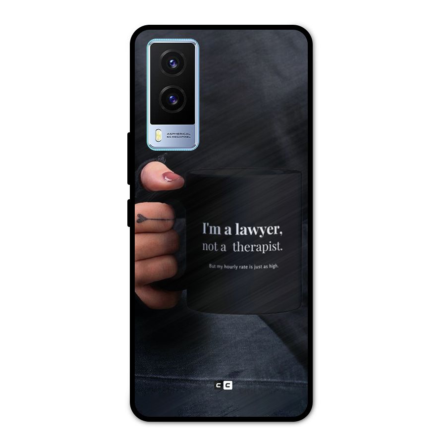 Lawyer Not Therapist Metal Back Case for Vivo V21e 5G