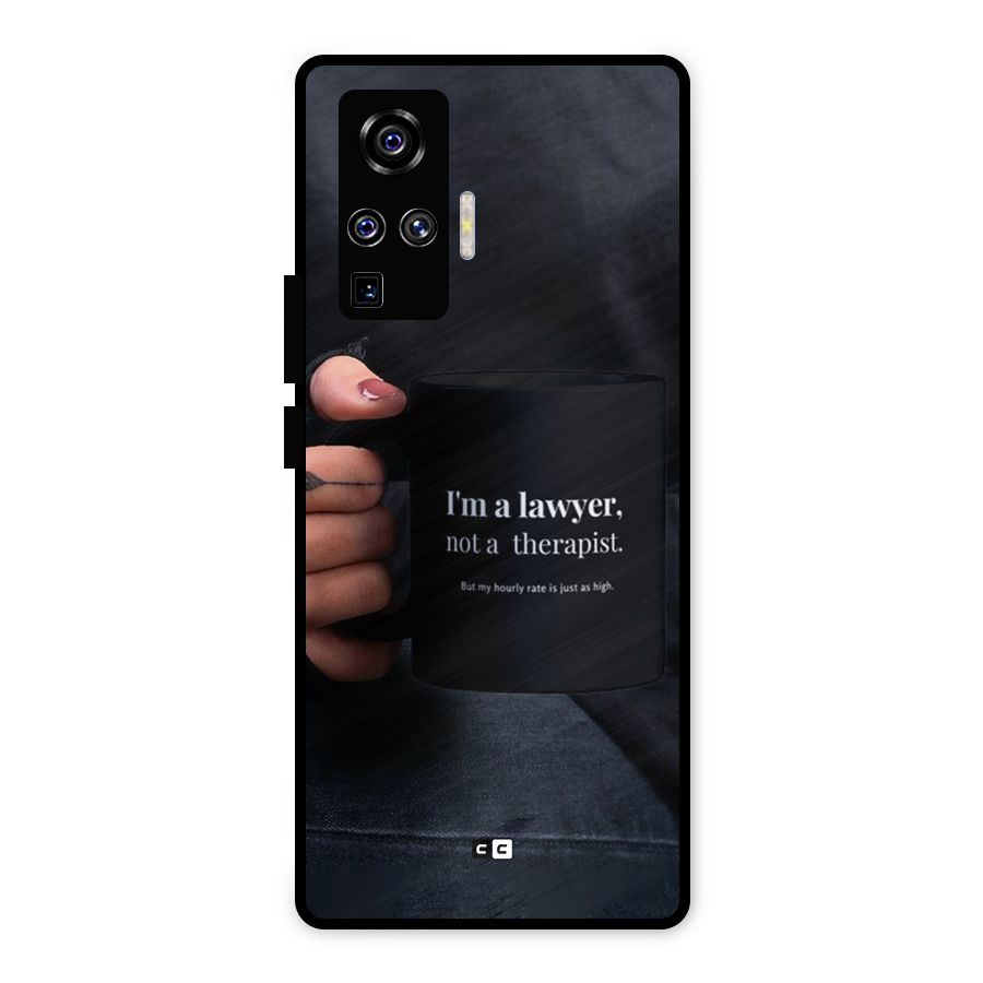 Lawyer Not Therapist Metal Back Case for Vivo X50 Pro