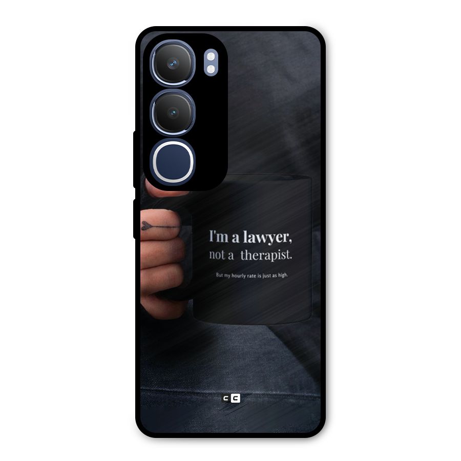Lawyer Not Therapist Metal Back Case for Vivo Y29