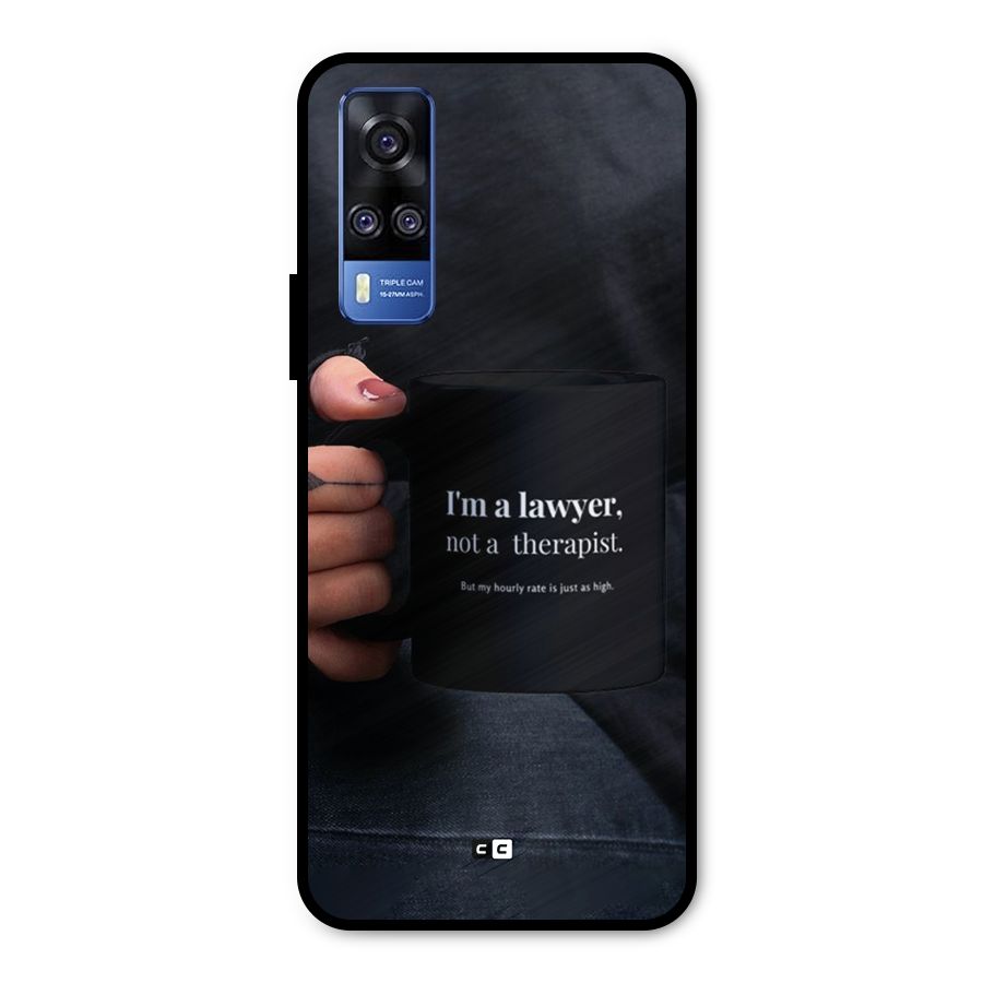 Lawyer Not Therapist Metal Back Case for Vivo Y51A