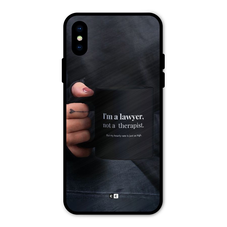 Lawyer Not Therapist Metal Back Case for iPhone XS