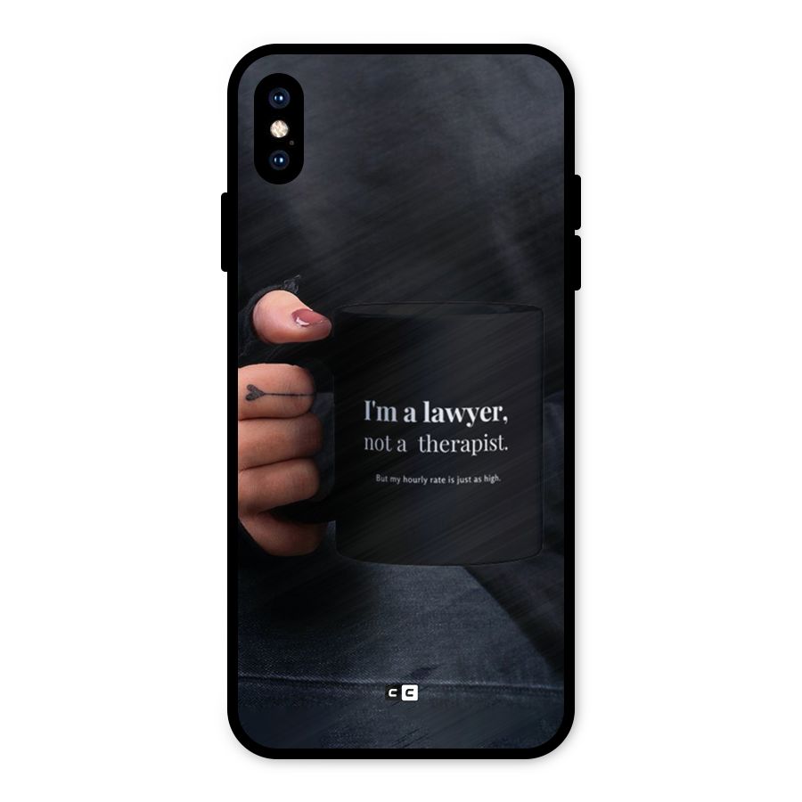 Lawyer Not Therapist Metal Back Case for iPhone XS Max