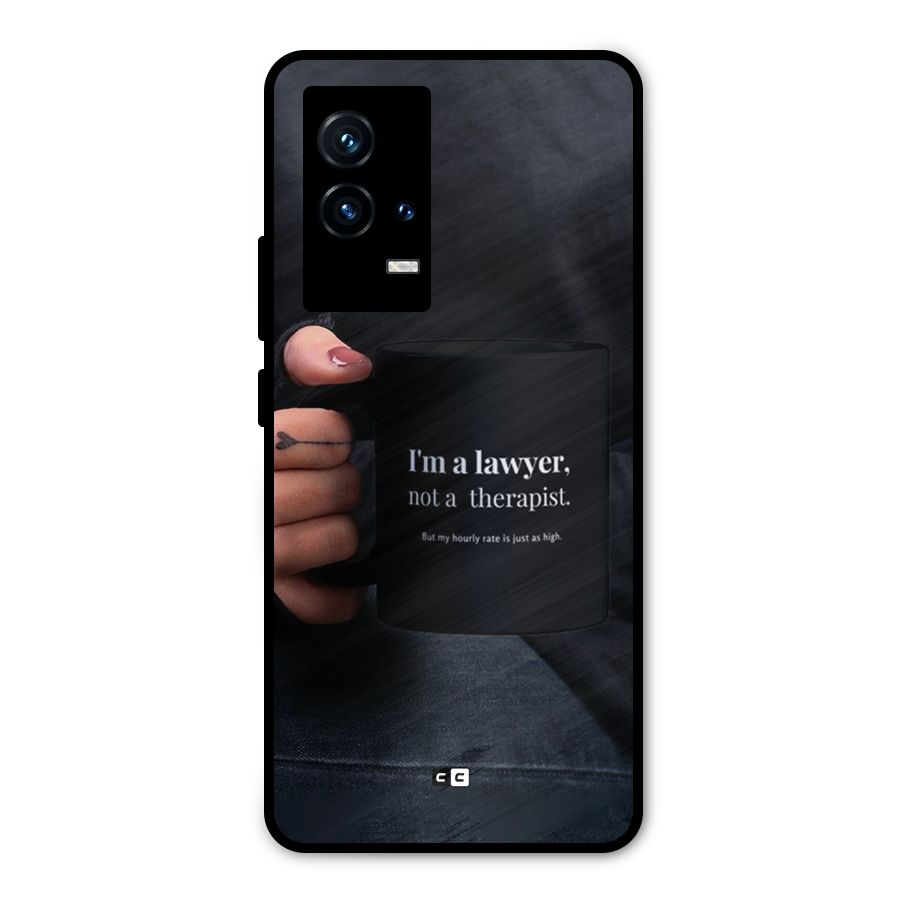 Lawyer Not Therapist Metal Back Case for iQOO 9 5G