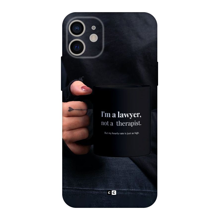 Lawyer Not Therapist Original Polycarbonate Back Case for iPhone 11
