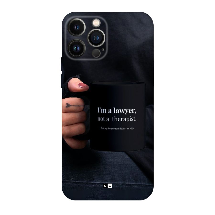 Lawyer Not Therapist Original Polycarbonate Back Case for iPhone 13 Pro Max