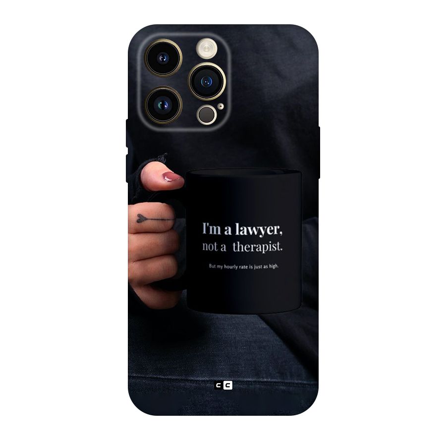Lawyer Not Therapist Original Polycarbonate Back Case for iPhone 14 Pro Max