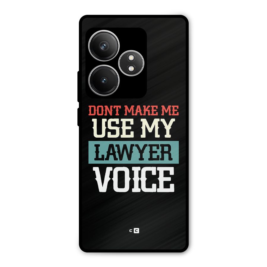 Lawyer Voice Metal Back Case for Realme GT 6T