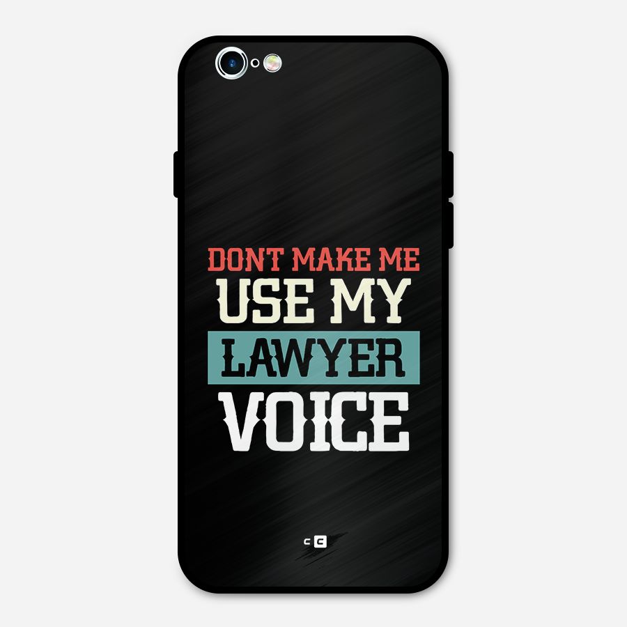 Lawyer Voice Metal Back Case for iPhone 6 6s