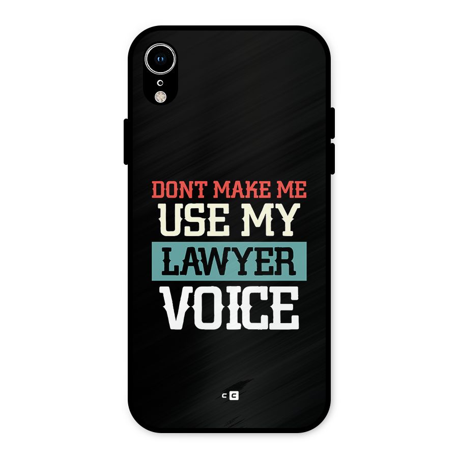 Lawyer Voice Metal Back Case for iPhone XR