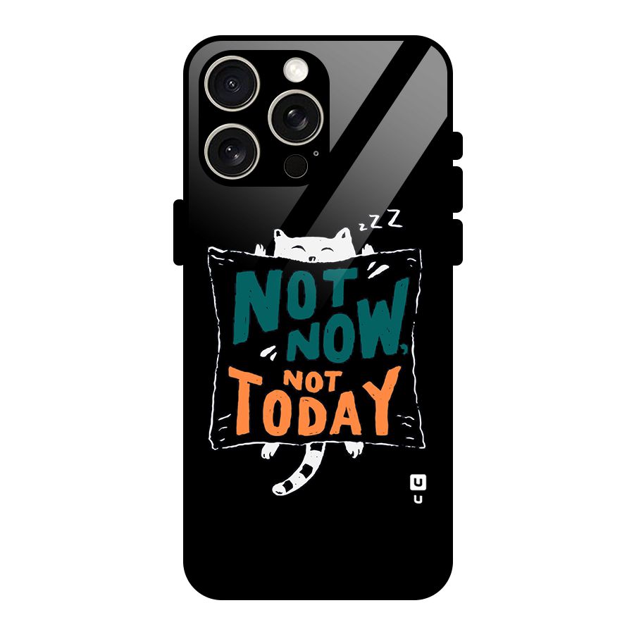 Lazy Cat Not Today Glass Back Case for iPhone 15 Pro Max