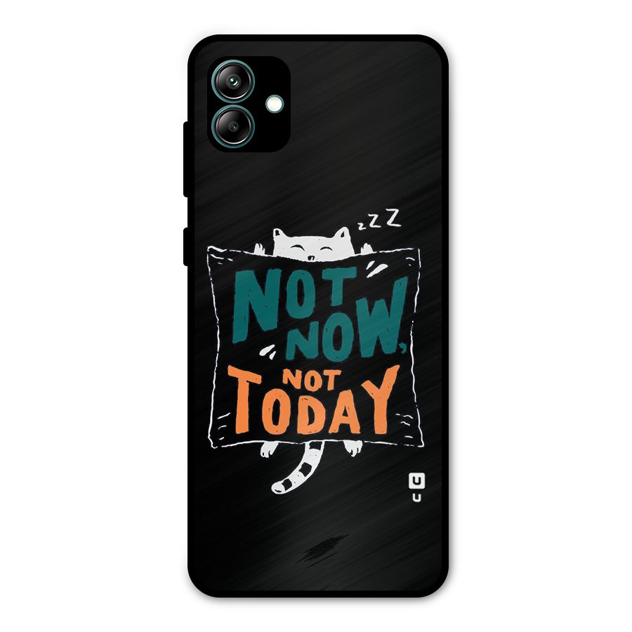 Lazy Cat Not Today Metal Back Case for Galaxy A04