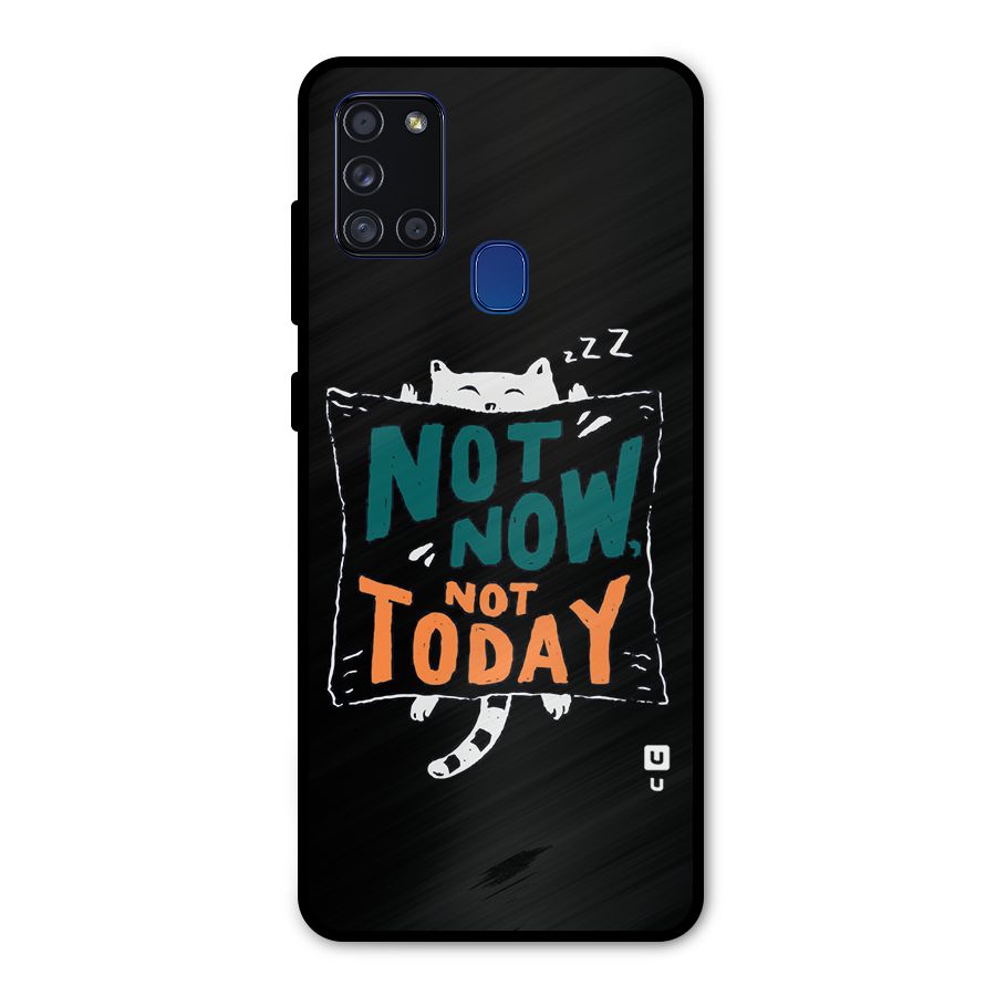 Lazy Cat Not Today Metal Back Case for Galaxy A21s