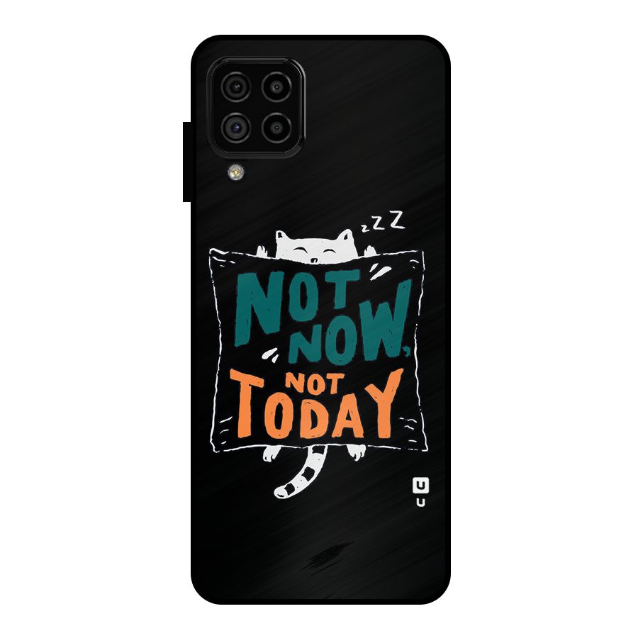 Lazy Cat Not Today Metal Back Case for Galaxy A22 4G