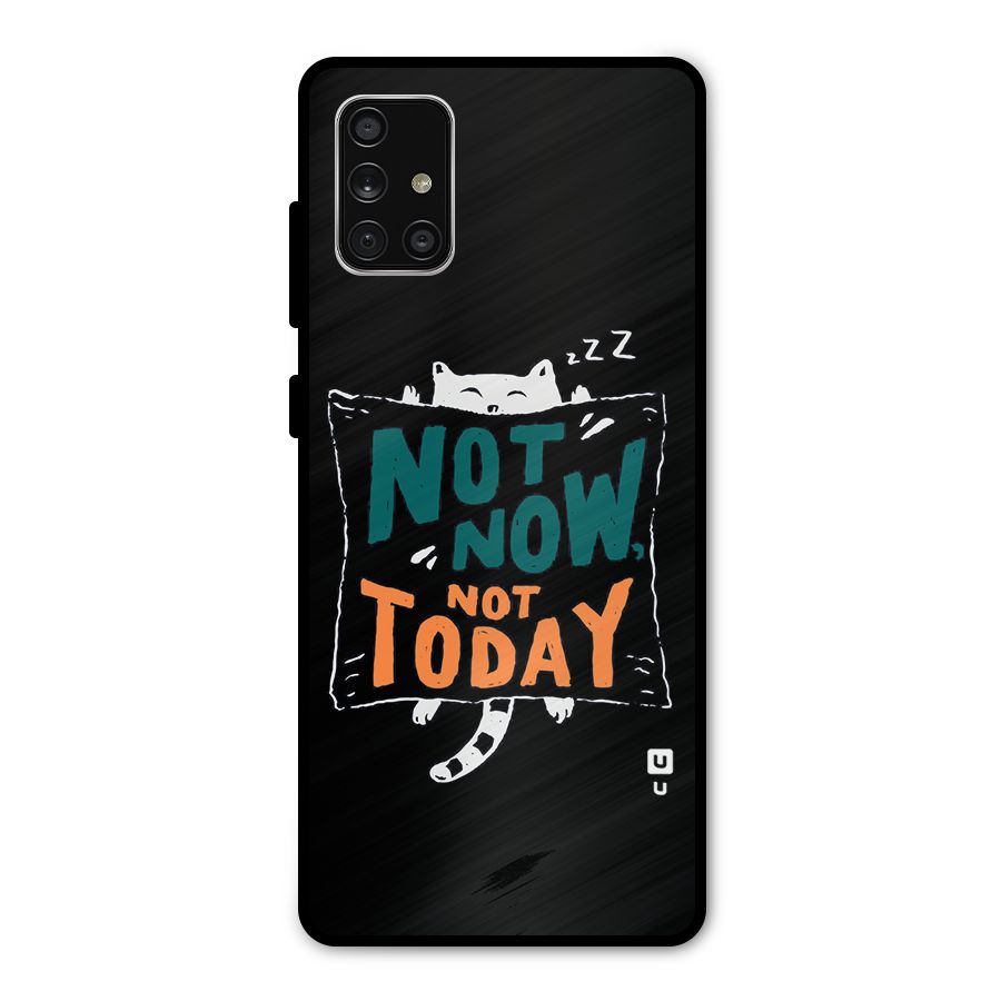 Lazy Cat Not Today Metal Back Case for Galaxy A71