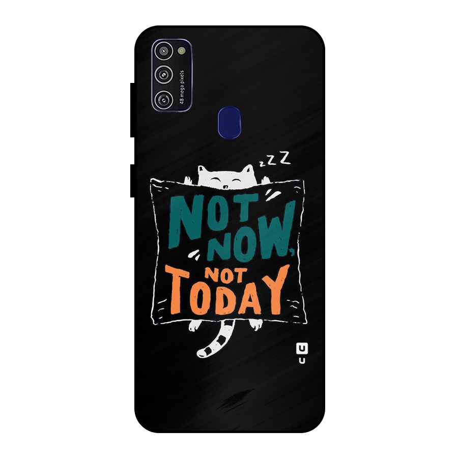 Lazy Cat Not Today Metal Back Case for Galaxy M30s