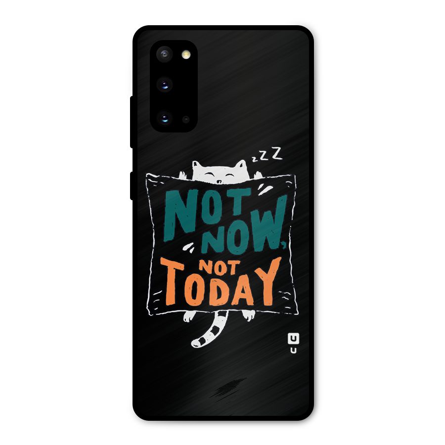 Lazy Cat Not Today Metal Back Case for Galaxy S20