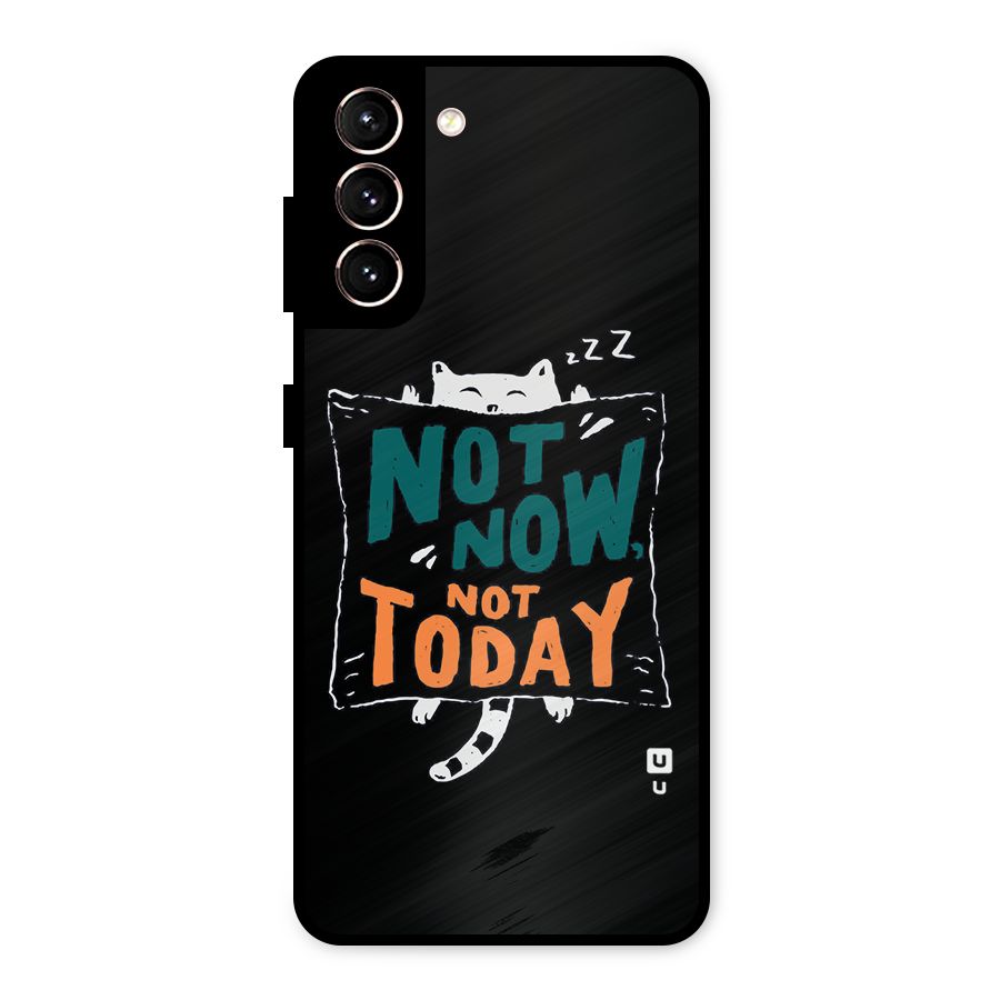 Lazy Cat Not Today Metal Back Case for Galaxy S21 5G