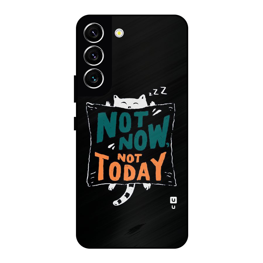 Lazy Cat Not Today Metal Back Case for Galaxy S22 5G