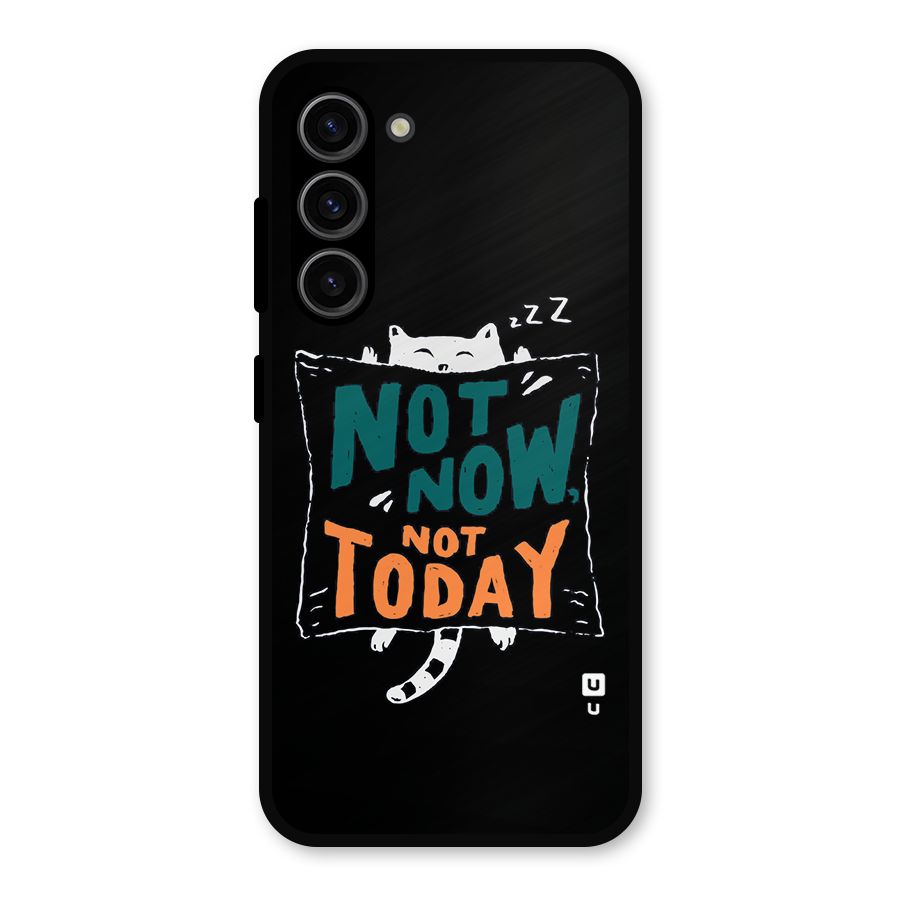 Lazy Cat Not Today Metal Back Case for Galaxy S23
