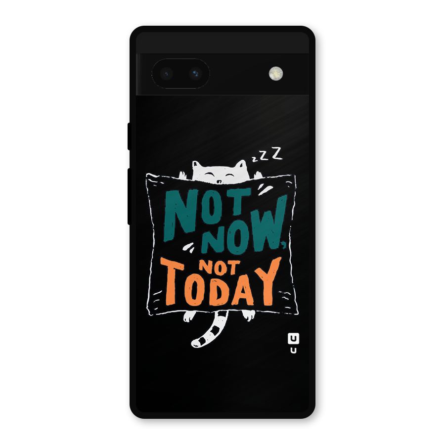 Lazy Cat Not Today Metal Back Case for Google Pixel 6a