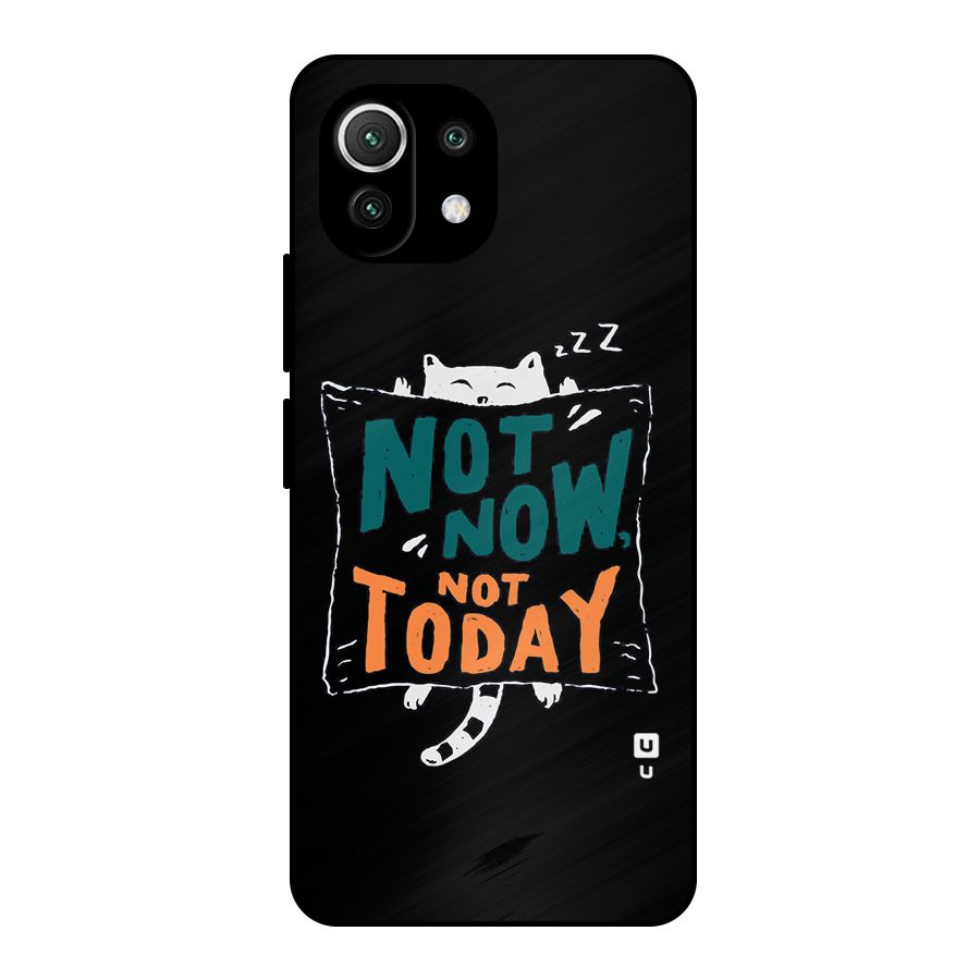 Lazy Cat Not Today Metal Back Case for Mi 11 Lite