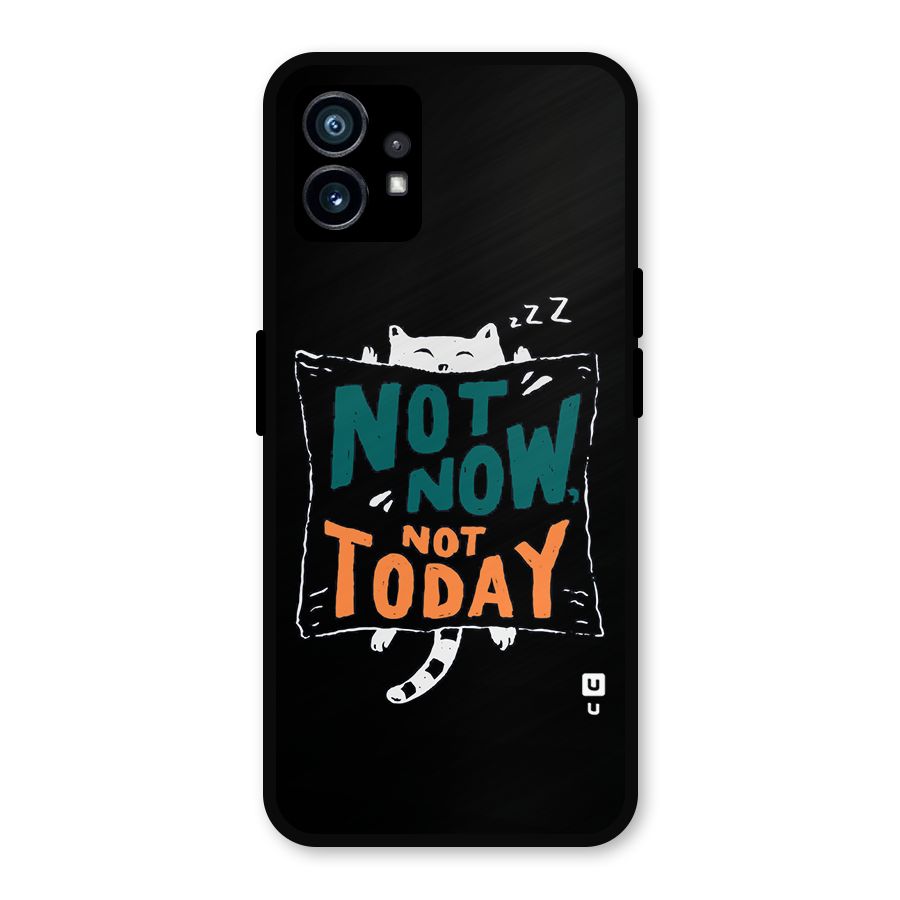 Lazy Cat Not Today Metal Back Case for Nothing Phone 1