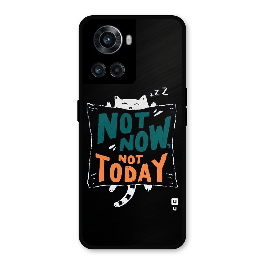 Lazy Cat Not Today Metal Back Case for OnePlus 10R