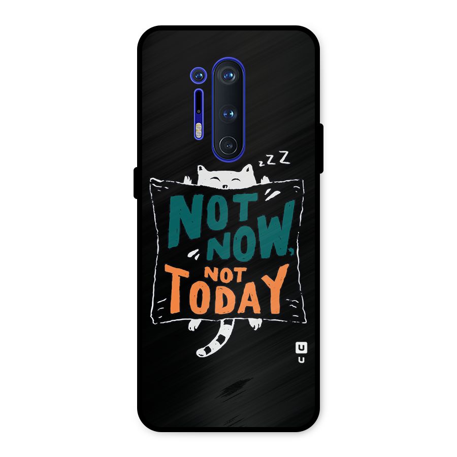 Lazy Cat Not Today Metal Back Case for OnePlus 8 Pro
