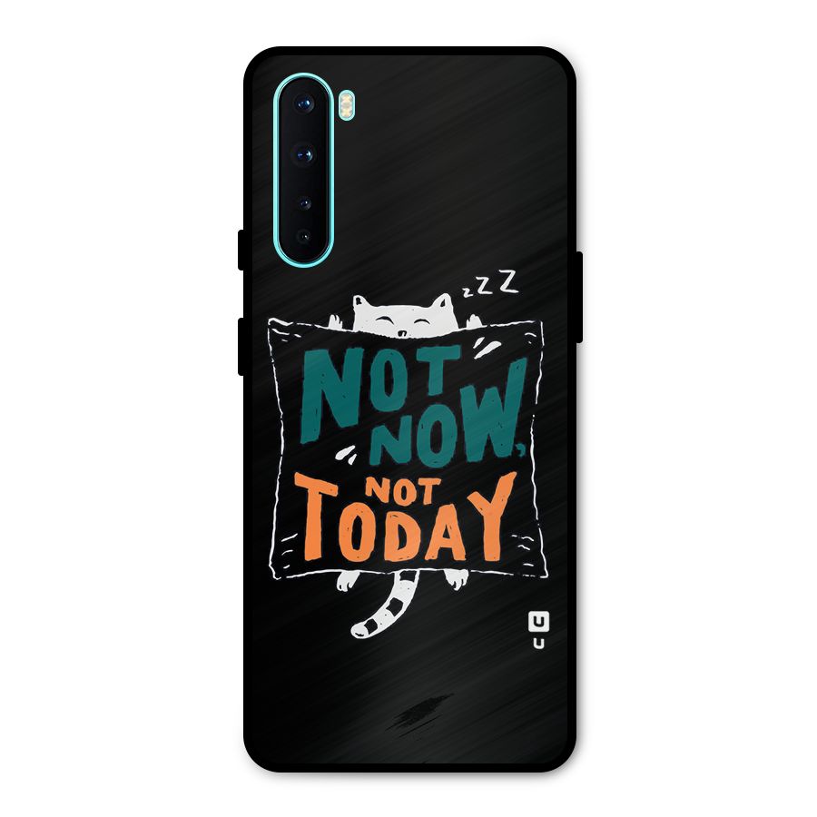 Lazy Cat Not Today Metal Back Case for OnePlus Nord