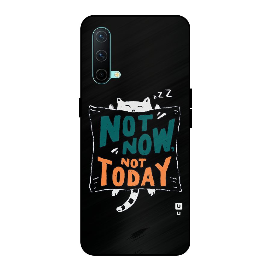 Lazy Cat Not Today Metal Back Case for OnePlus Nord CE 5G