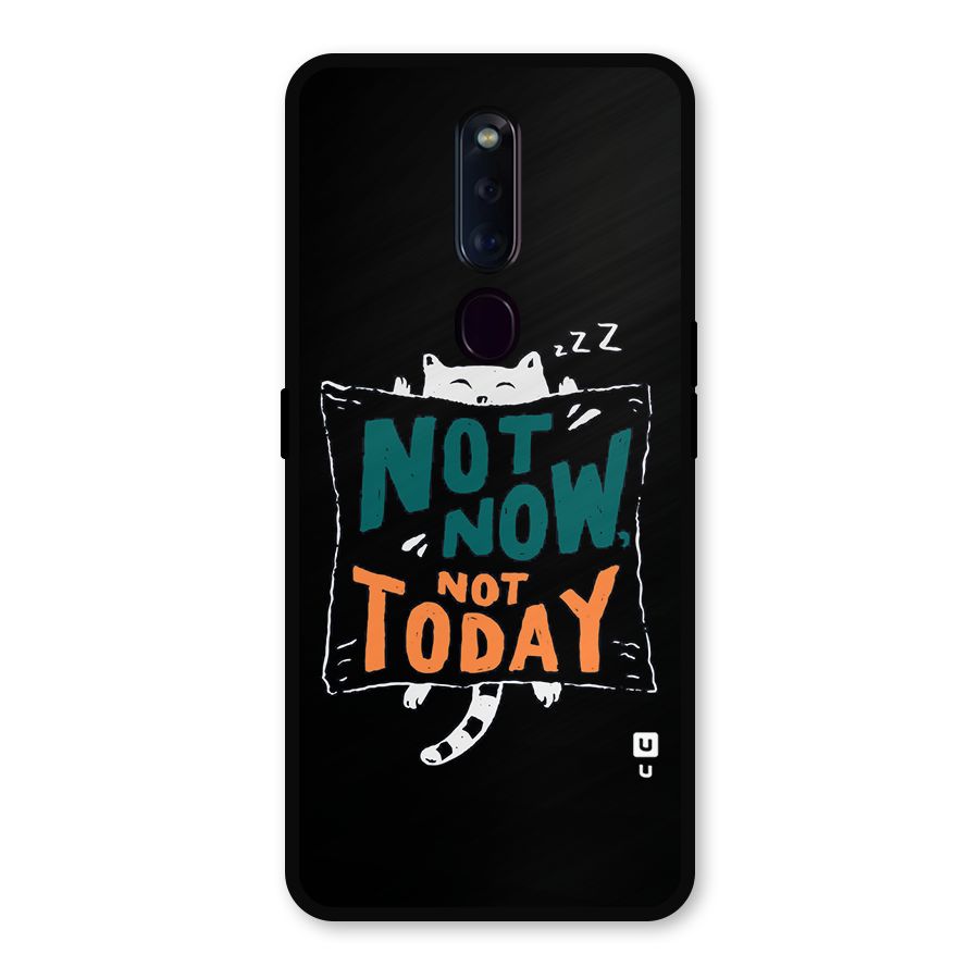 Lazy Cat Not Today Metal Back Case for Oppo F11 Pro