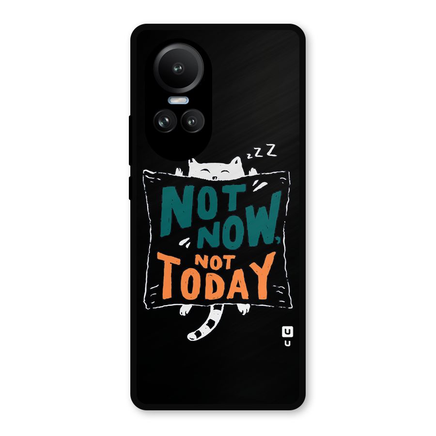 Lazy Cat Not Today Metal Back Case for Oppo Reno10 Pro