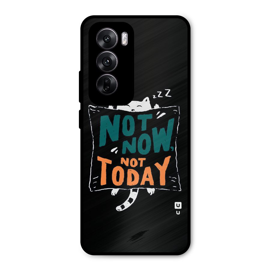 Lazy Cat Not Today Metal Back Case for Oppo Reno12