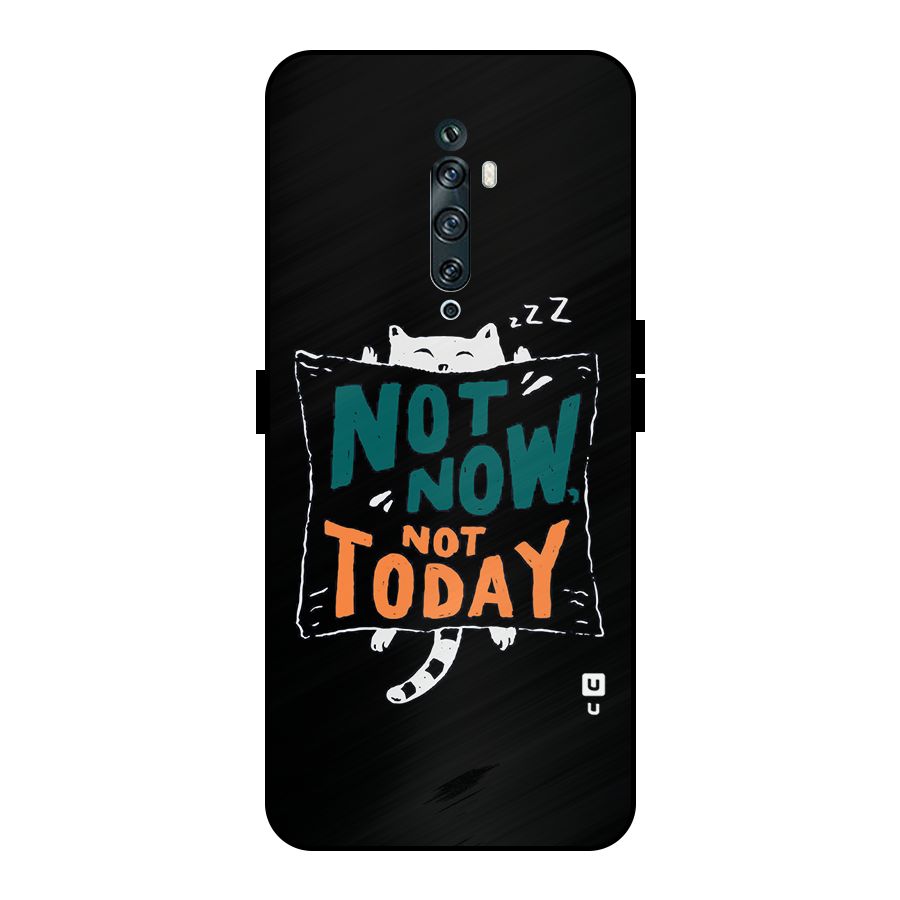 Lazy Cat Not Today Metal Back Case for Oppo Reno2 Z