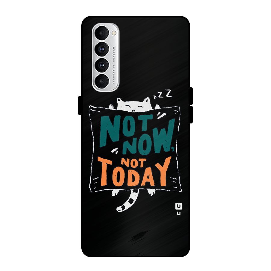 Lazy Cat Not Today Metal Back Case for Oppo Reno4 Pro