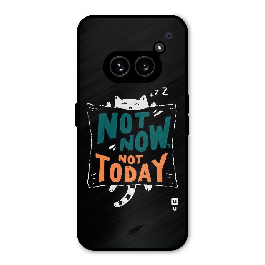Lazy Cat Not Today Metal Back Case for Nothing Phone 2a